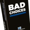 Bad choices