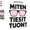 Miten tiesit tuon? kysymyspeli